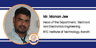 RTC Institute of Technology, Ranchi, Head of the Electrical and Electronics Engineering Department: Mr. Manan Jee Interview